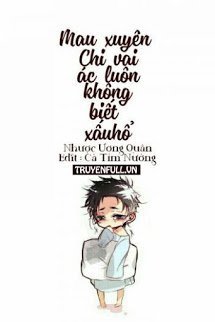mau-xuyen-chi-vai-ac-luon-khong-biet-xau-ho