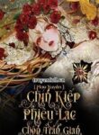 mau-xuyen-chin-kiep-phieu-lac-chon-tran-gian