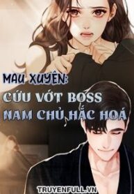 mau-xuyen-cuu-vot-boss-nam-chu-hac-hoa