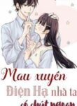 mau-xuyen-dien-ha-nha-ta-co-chut-ngoan
