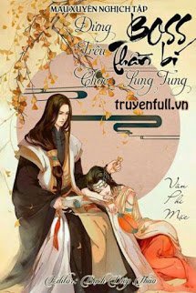 mau-xuyen-nghich-tap-boss-than-bi-dung-treu-choc-lung-tung