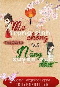 me-chong-trong-sinh-vs-nang-dau-xuyen-qua