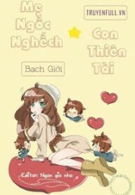 me-ngoc-nghech-con-thien-tai