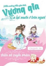 mien-cuong-tieu-yeu-tinh-vuong-gia-ta-lai-muon-o-tren-nguoi