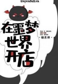 mo-cua-hang-trong-the-gioi-ac-mong