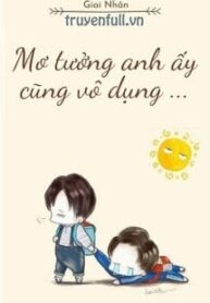 mo-tuong-anh-ay-cung-vo-dung