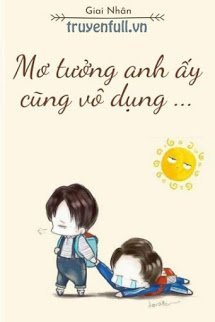 mo-tuong-anh-ay-cung-vo-dung