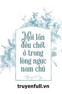 moi-lan-deu-chet-trong-long-nam-chinh