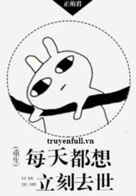 moi-ngay-deu-muon-lap-tuc-qua-doi