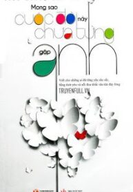 mong-sao-cuoc-doi-nay-chua-tung-gap-anh
