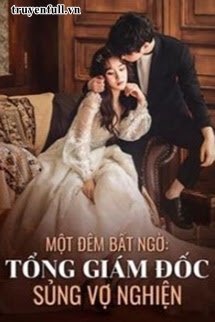 mot-dem-bat-ngo-tong-giam-doc-sung-vo-nghien
