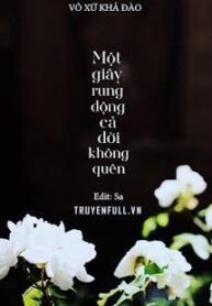mot-giay-rung-dong-ca-doi-khong-quen