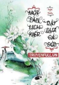 mot-lan-lich-kiep-day-dua-ca-doi