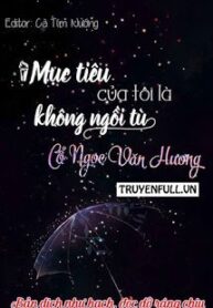 muc-tieu-cua-toi-la-khong-ngoi-tu