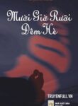 muoi-gio-ruoi-dem-he