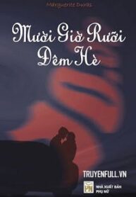 muoi-gio-ruoi-dem-he