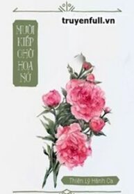 muoi-kiep-cho-hoa-no