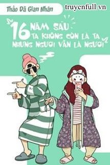 muoi-sau-nam-sau-ta-khong-con-la-ta-nhung-nguoi-van-la-nguoi