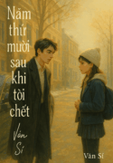 Năm thứ mười sau khi tôi chết -vân sí