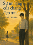 SỰ IM LẶNG CỦA CHÀNG ĐẸP TRAI